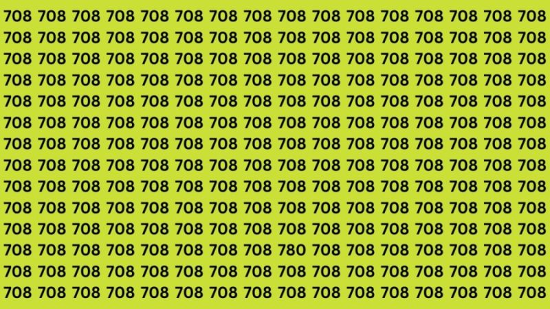 Can you find the number 780 among 708 in 10 seconds?