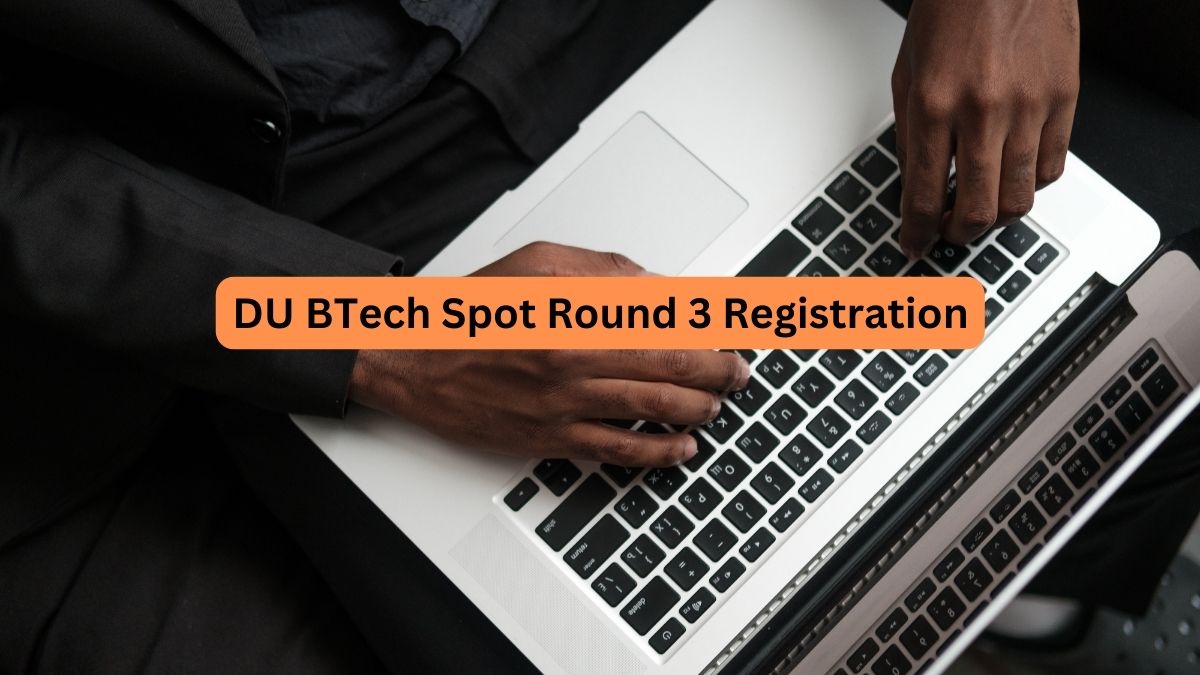 DU BTech Spot Round 3 Registration