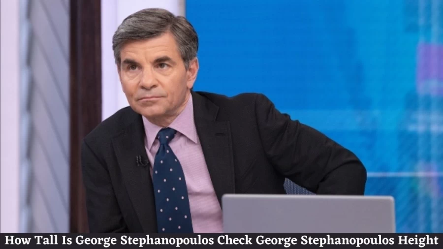 How Tall Is George Stephanopoulos Check George Stephanopoulos Height And Weight