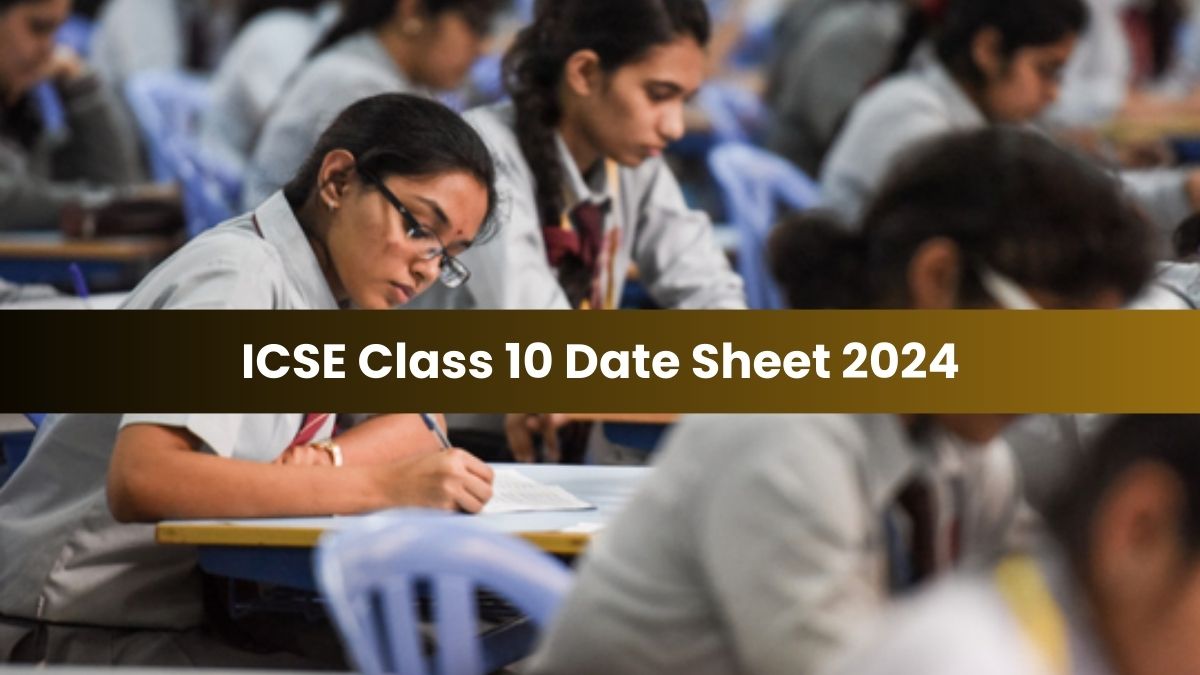 ICSE Class 10 Date Sheet 2024