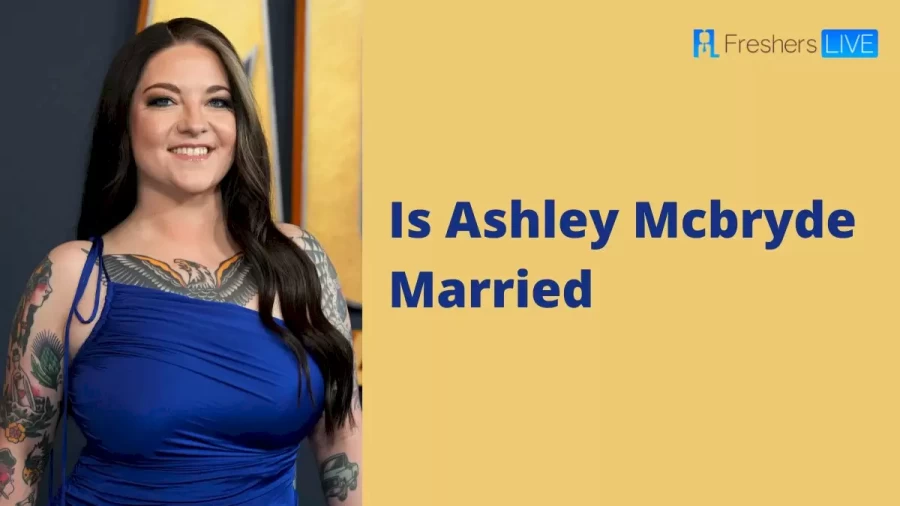 Is Ashley Mcbryde Married? Know Ashley McBryde Husband, Ashley McBryde Net Worth, and More