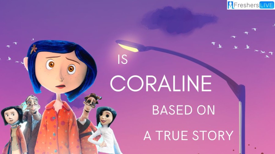 Is Coraline based on a true story? Ending Explained and Plot