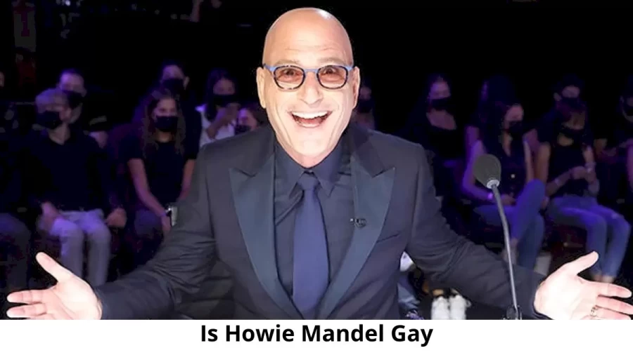 Is Howie Mandel Gay? Age, Height, Net Worth