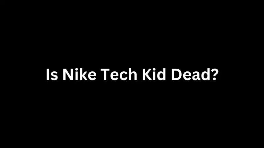 Is Nike Tech Kid Dead? What Happened to the Nike Tech Kid? Did Infamous Nike Tech Kid Commits Suicide?