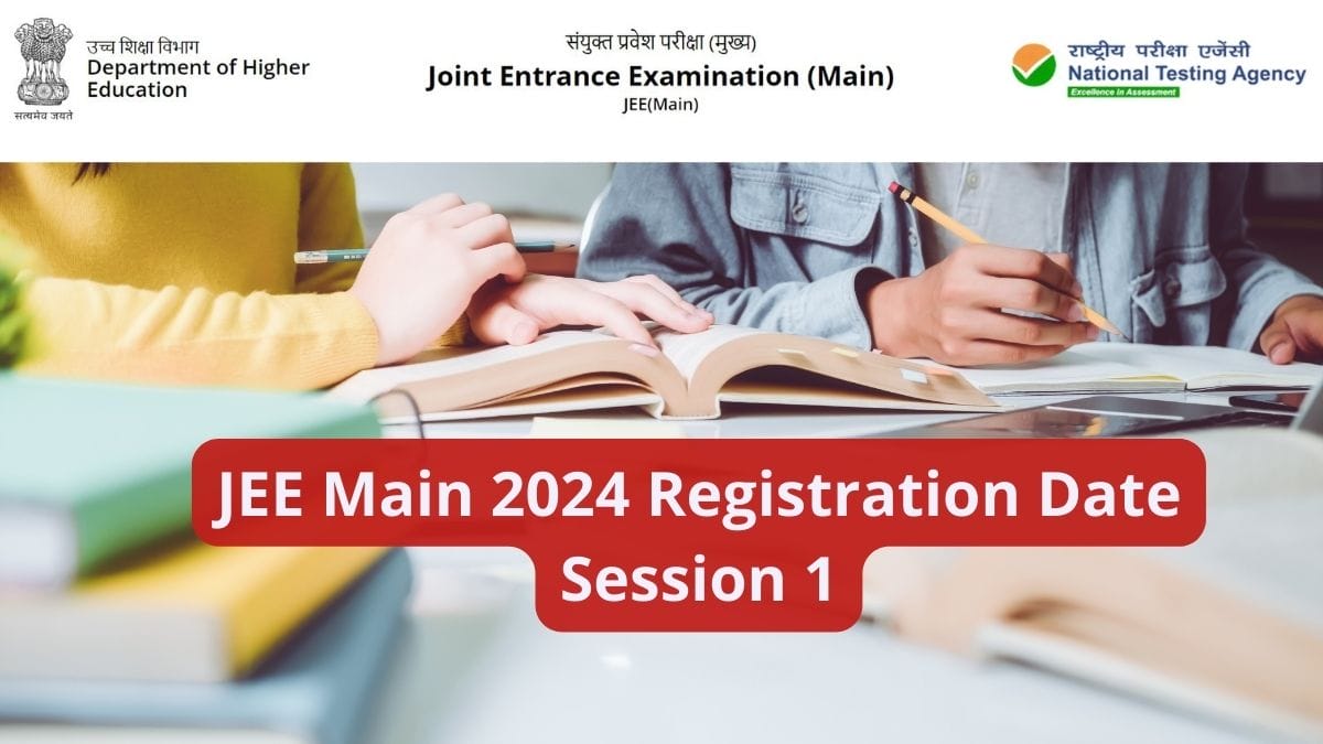 JEE Main 2024 Registration Date Session 1 Soon