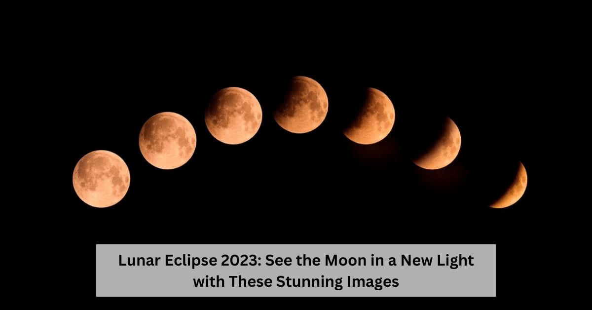 Lunar Eclipse 2023: Beautiful View Images by NASA and others