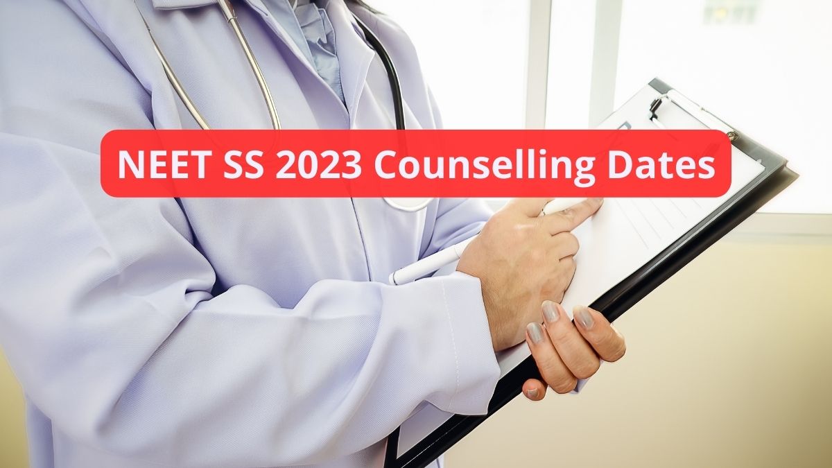 NEET SS 2023 Counselling Dates Soon