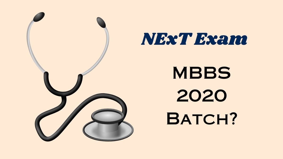 NExT Exam for 2020 Batch