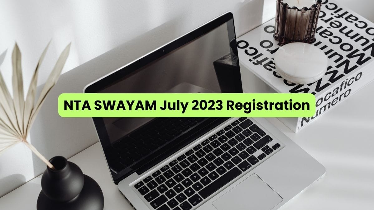 NTA SWAYAM July 2023 Registration