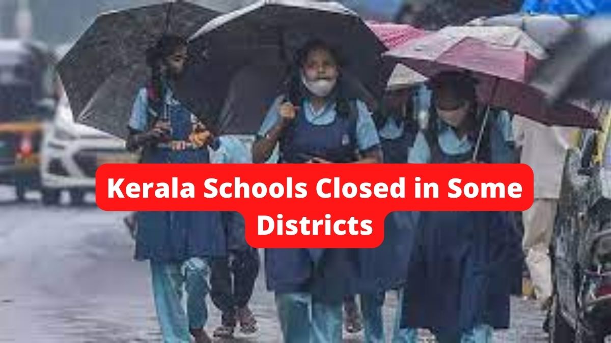 Schools Closed in Some Districts of Kerala Due to Heavy Rain