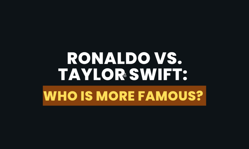 Ronaldo vs. Taylor Swift: Who Is More Famous? Read Here!