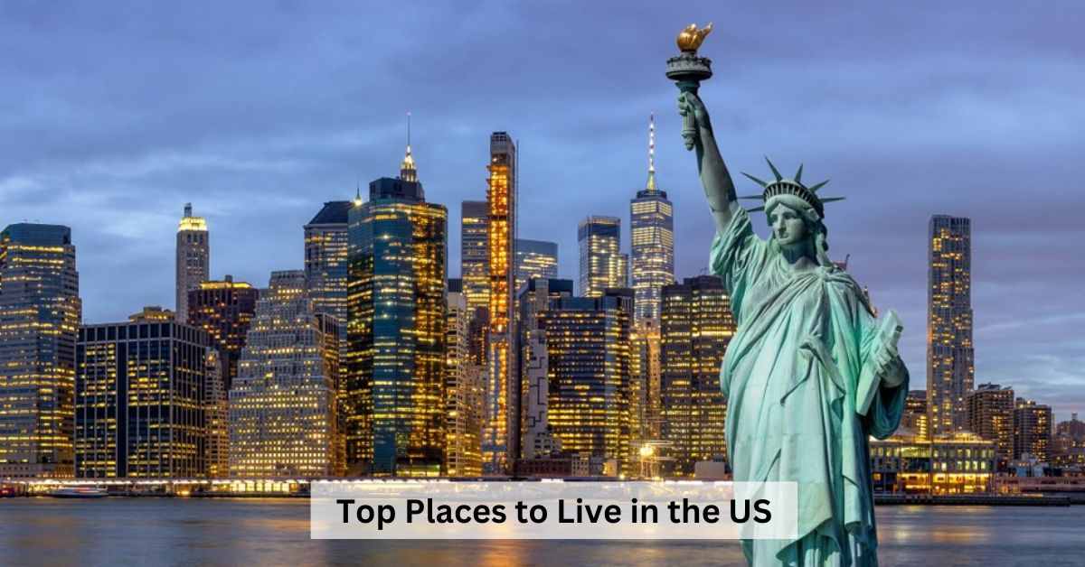 Best Places to Live in the US