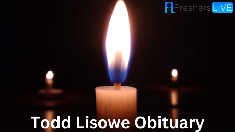 Todd Lisowe Obituary,  What was Todd Lisowe cause of death? How did Todd Lisowe die?