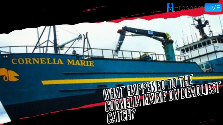 What Happened to The Cornelia Marie on Deadliest Catch? Why is Cornelia Marie Not on Deadliest Catch Season 19?