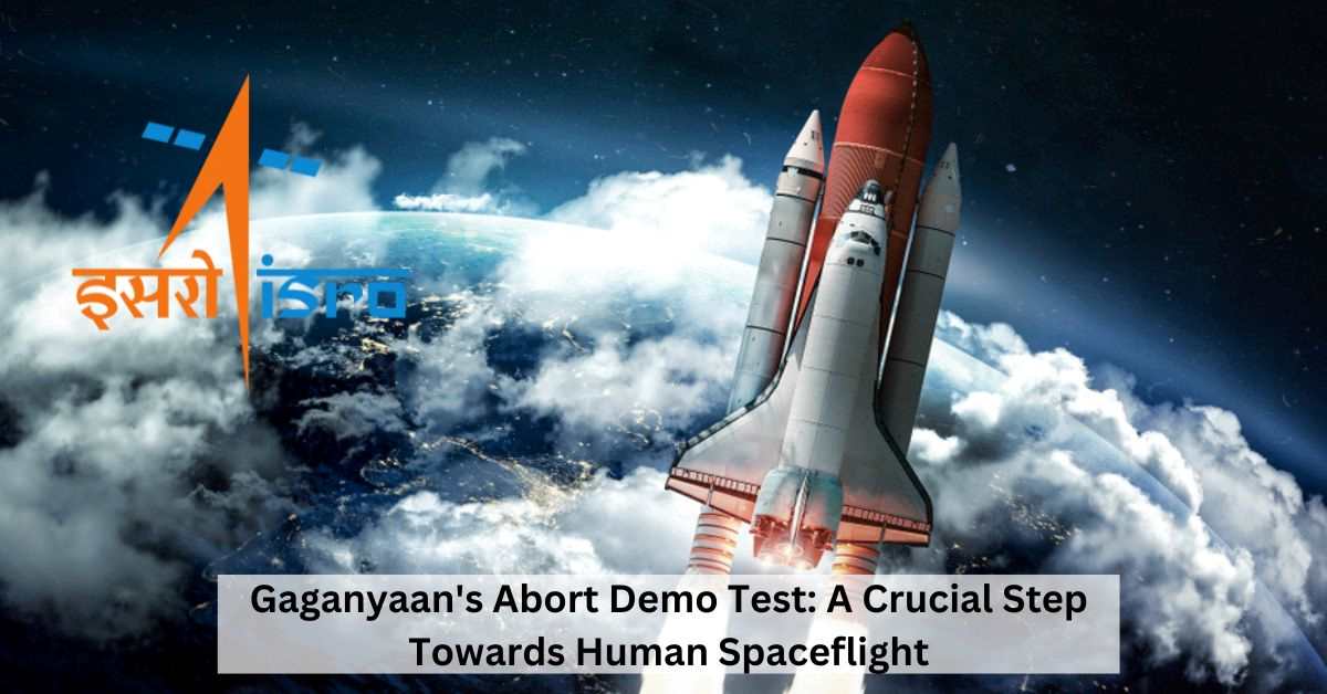 What Is Gaganyaan Mission? Know What Will Happen During the Abort Demo Test