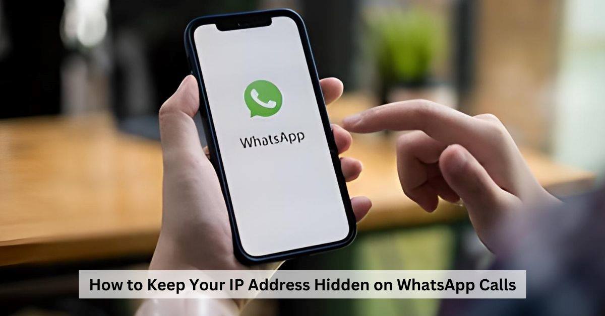 What Is WhatsApp’s Protect IP Address Feature?