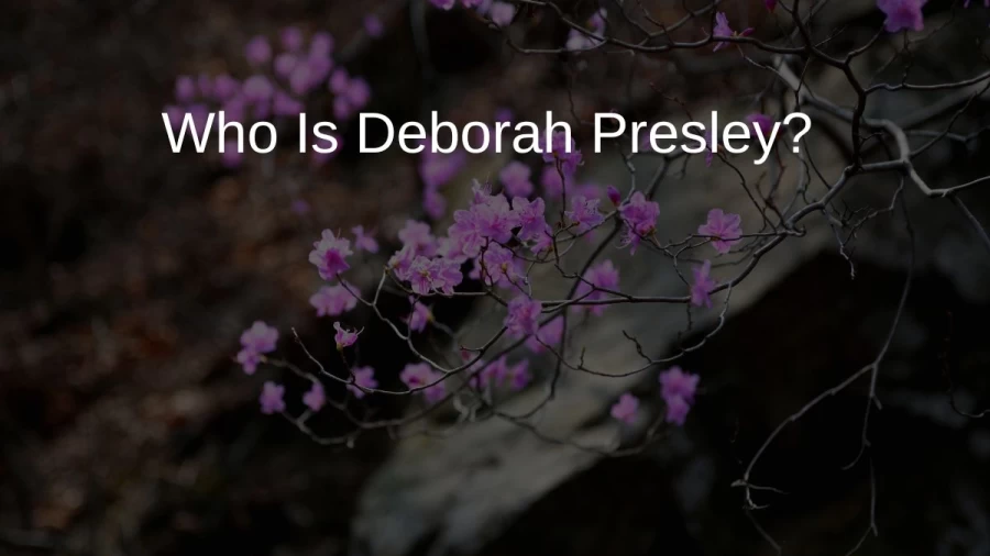 Who Is Deborah Presley? Know About Deborah Presley Husband, Parents, and More