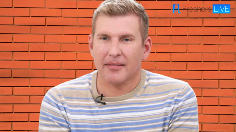 Who are Todd Chrisley