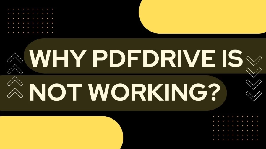 Why PDFdrive is not working? How to Fix the Issue