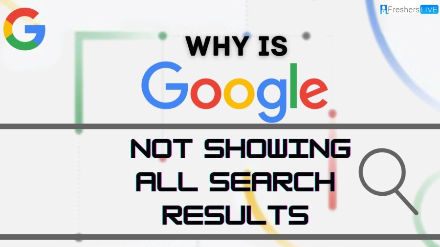 Why is Google Not Showing All Search Results? How to Fix it?