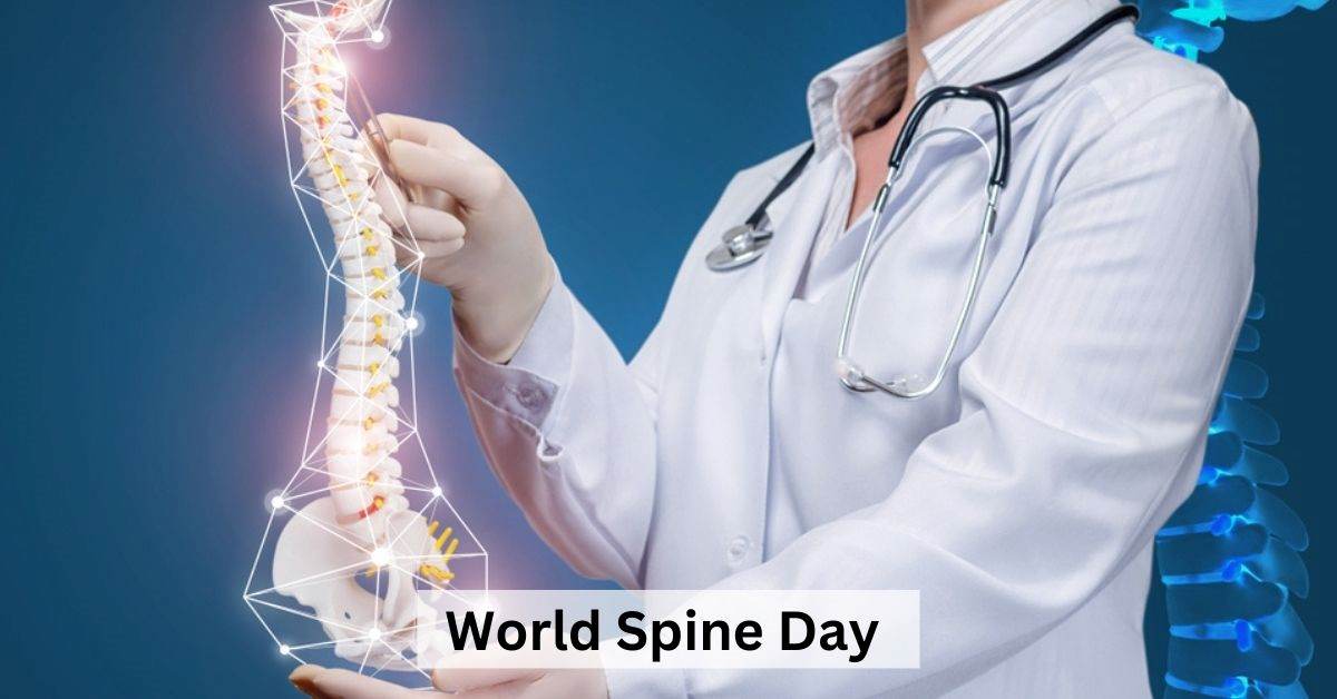 World Spine Day 2023: Theme and Awareness Programs for Spinal Health