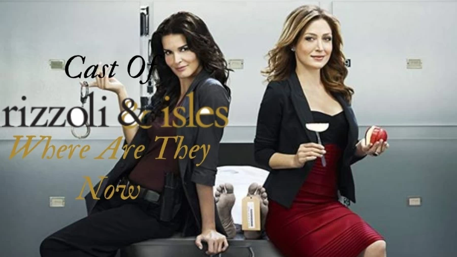 Cast Of Rizzoli And Isles Where Are They Now? Complete Details About The Cast Of Rizzoli And Isles