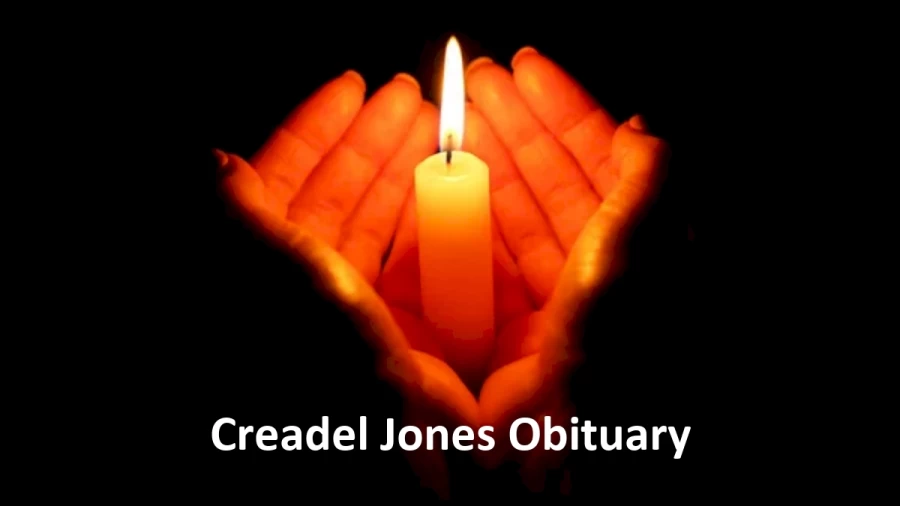 Creadel Jones Obituary, What was Creadel Jones Cause of Death?