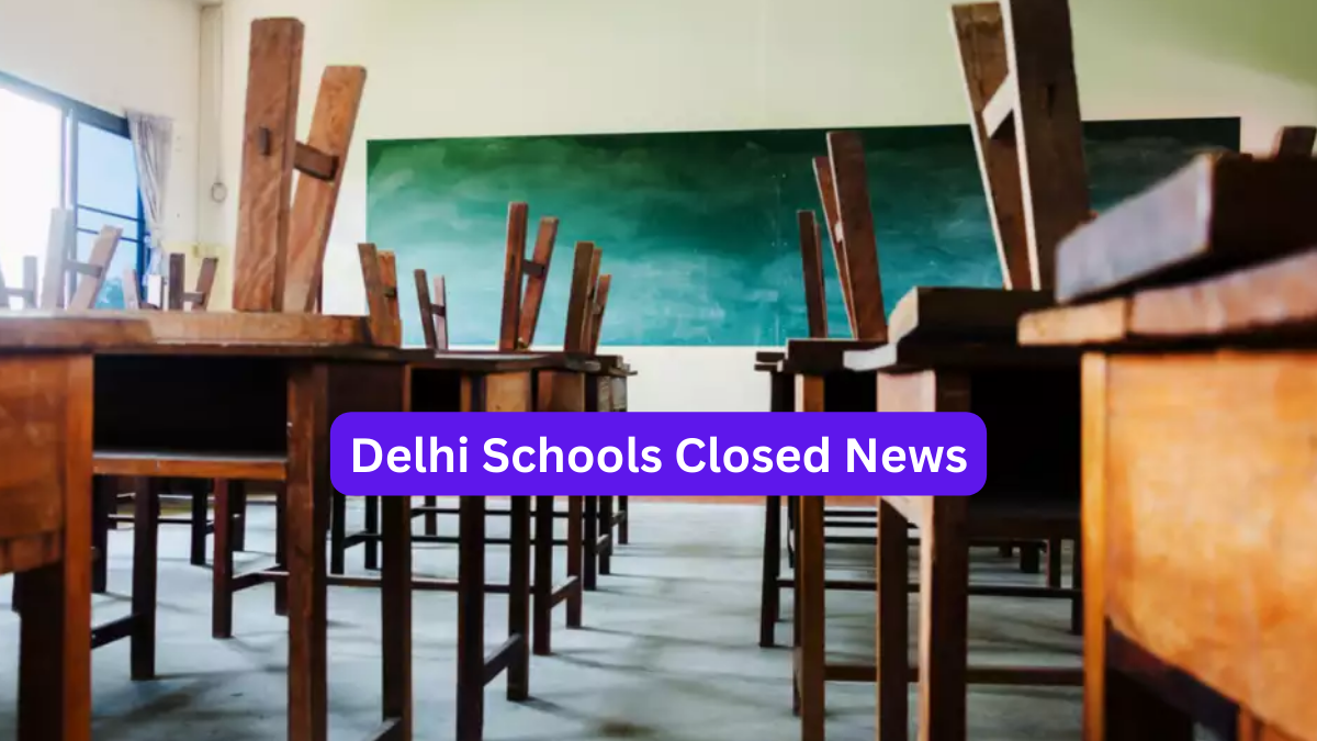 Delhi School Closed News