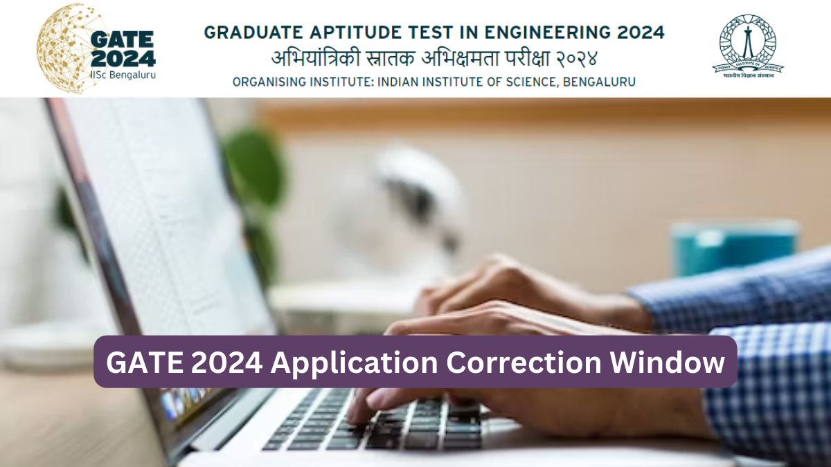 GATE 2024 Application Correction Window