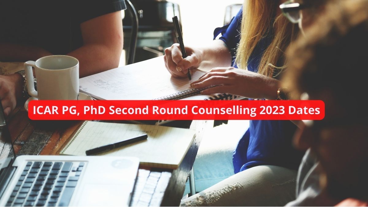 ICAR PG, PhD Second Round Counselling 2023 Dates