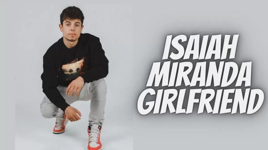 Isaiah Miranda Girlfriend, Height, Age, Weight, Family And More