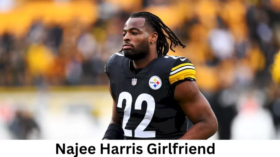 Najee Harris Girlfriend 2023, Who is Najee Harriss Girlfriend?