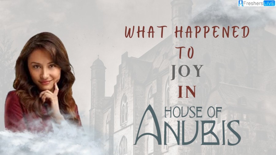 What happened to Joy in House of Anubis? Why did she leave?