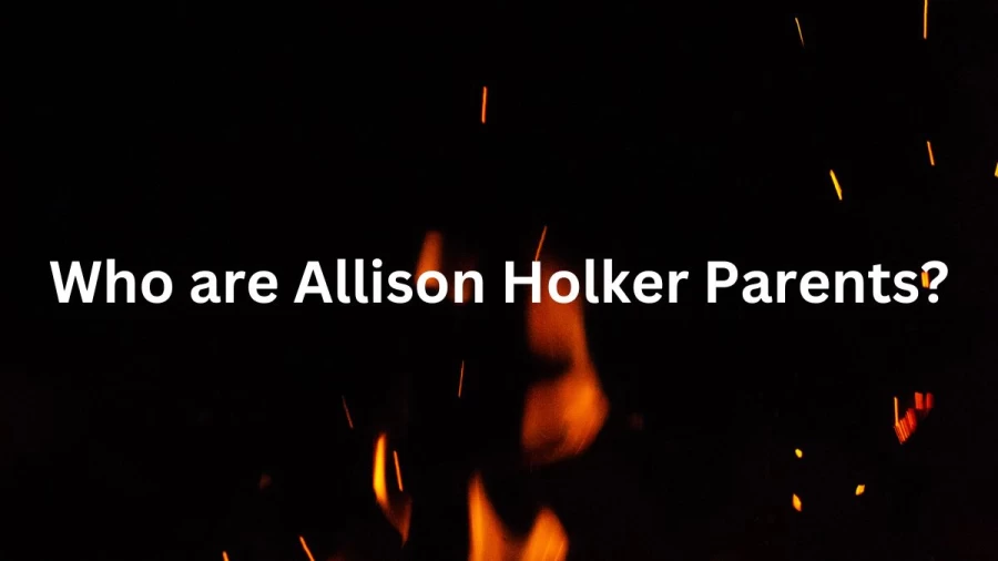 Who are Allison Holkers Parents? Allison Holker Biography, Parents Name, Nationality and More